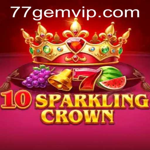 Exploring the Intricate World of 10SparklingCrown: A Dazzling Journey Through 77GEM.COM