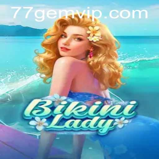 Explore BikiniLady: Dive into the Vibrant World of Online Gaming