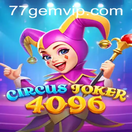 Discovering the Excitement of CircusJoker4096: A Thrilling Gaming Experience