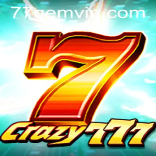 Exploring the Thrills of Crazy777: A Journey Into the World of Gaming at 77GEM.COM