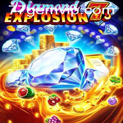 Exploring DiamondExplosion7s: A Thrilling Adventure in the World of 77GEM.COM
