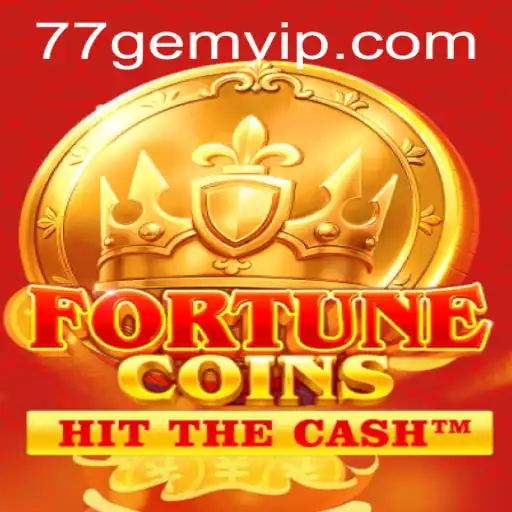 Exploring the Thrilling World of FortuneCoins Through 77GEM.COM