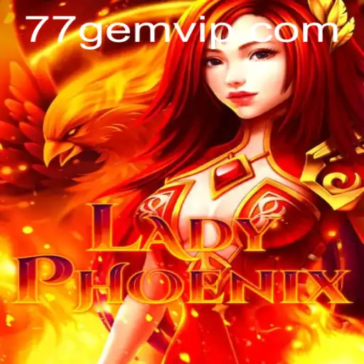 LadyPhoenix: A New Realm in Gaming by 77GEM.COM