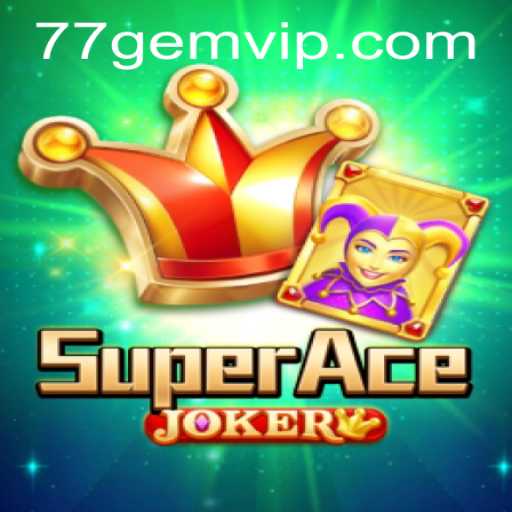 Exploring the Adventurous World of SuperAceJoker on 77GEM.COM