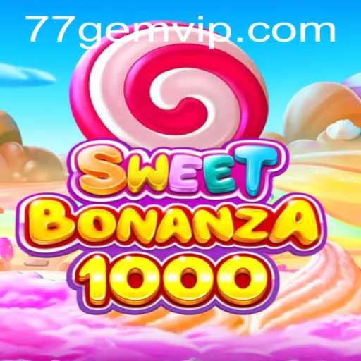 Unveiling SweetBonanza1000: The Ultimate Gaming Experience with 77GEM.COM